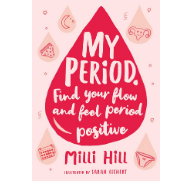 Hachette Children's acquires Hill's 'myth-busting and celebratory' guide to periods
