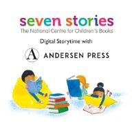 Andersen Press partners with Seven Stories for virtual storytimes