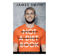 James Smith's 'life-changing' Not a Diet goes to HarperCollins