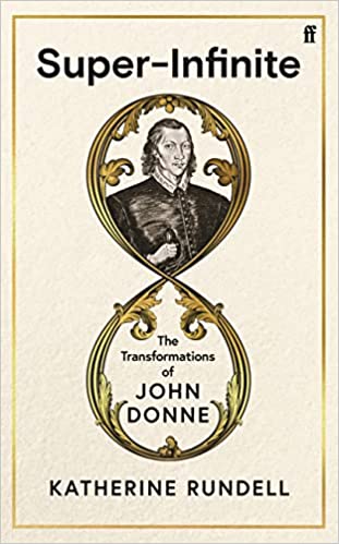 Super-Infinite:  The Transformations of John Donne