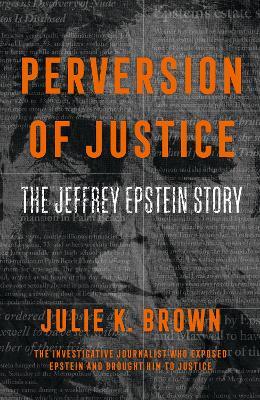 The Bookseller - Previews - Perversion of Justice: The Jeffrey Epstein
