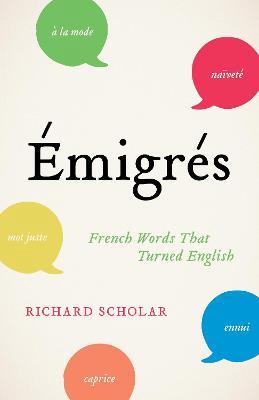 &#201;migr&#233;s: French Words That Turned English