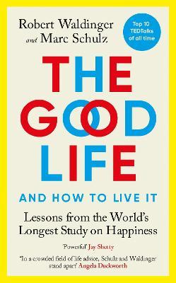 The Bookseller - Previews - The Good Life: Lessons From the World’s ...