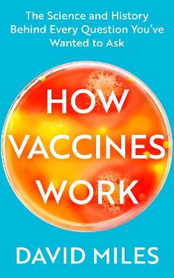 The Bookseller - Previews - How Vaccines Work: The Science and History ...