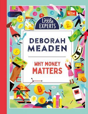 The Bookseller - Previews - Little Experts: Why Money Matters