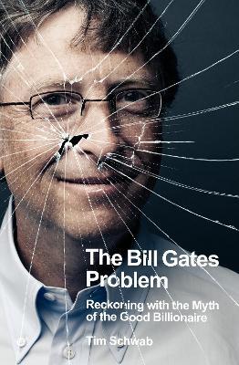 The Bookseller - Previews - The Bill Gates Problem: Reckoning With the