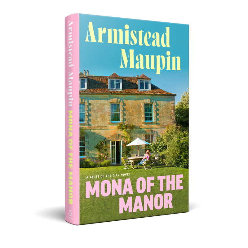 Mona of the Manor by Armistead Maupin