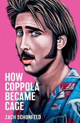 The Bookseller - Previews - How Coppola Became Cage