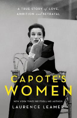 The Bookseller - Previews - Capote’s Women: A True Story of Love ...