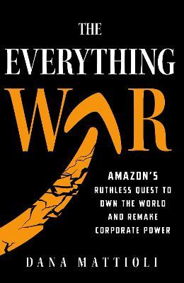 The Bookseller - Previews - The Everything War: Amazon’s Ruthless Quest ...