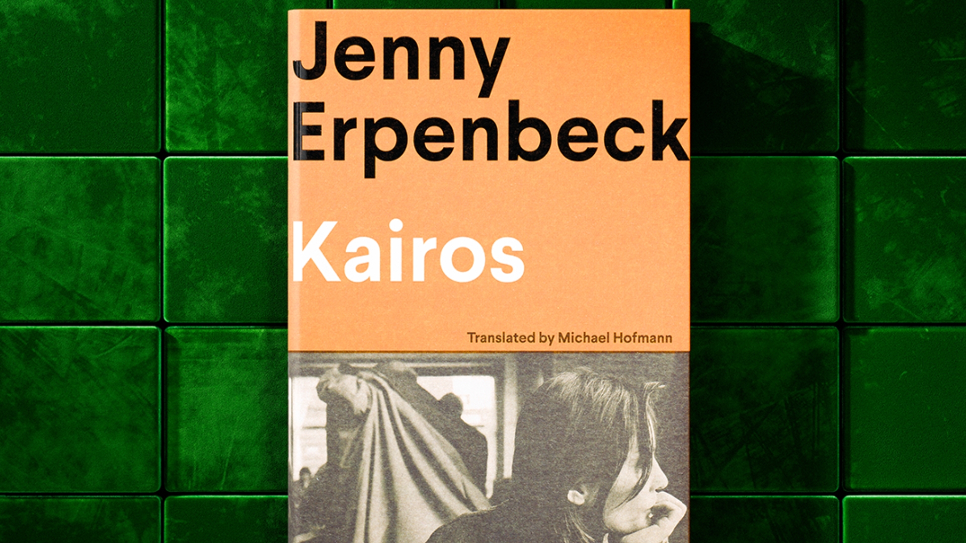 The Bookseller News Jenny Erpenbeck and Michael Hofmann’s Kairos