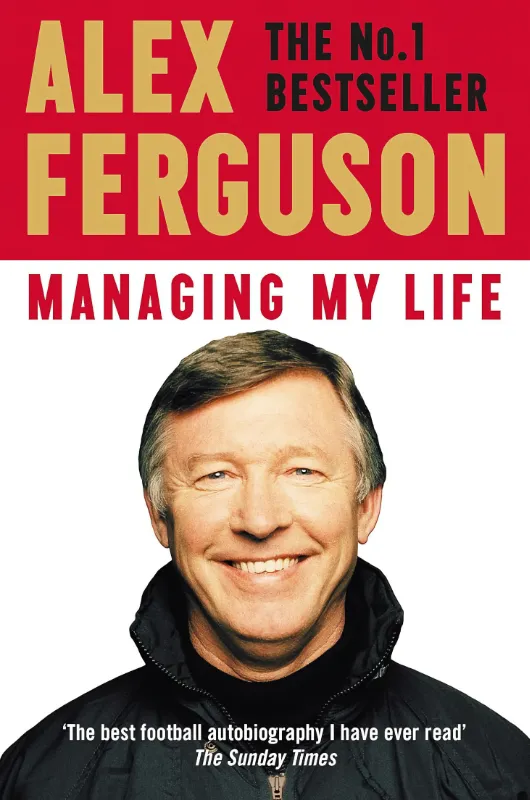 2000: Managing My Life by Alex Ferguson