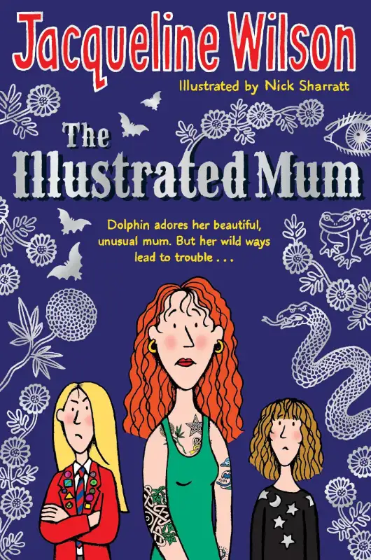The Illustrated Mum by Jacqueline Wilson and Nick Sharratt
