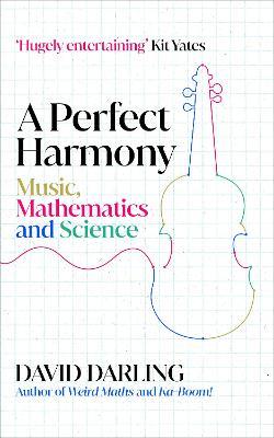 The Bookseller - Previews - A Perfect Harmony: Music, Mathematics and ...