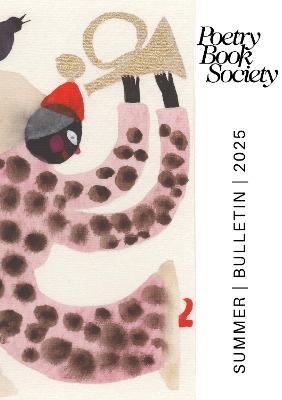 The Bookseller - Previews - Poetry Book Society Summer 2025 Bulletin
