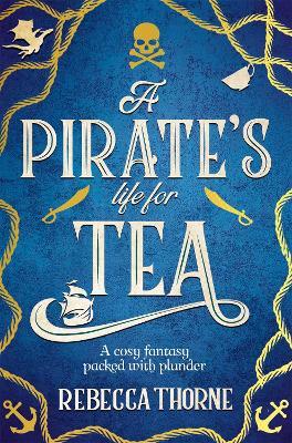 A Pirate&#8217;s Life for Tea
