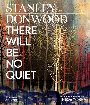 The Bookseller - Previews - Stanley Donwood: There Will Be No Quiet