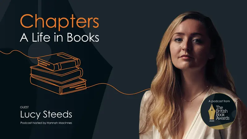 Chapters: A Life in Books Podcast | Lucy Steeds