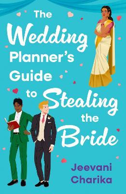 The Wedding Planner&#8217;s Guide to Stealing the Bride 