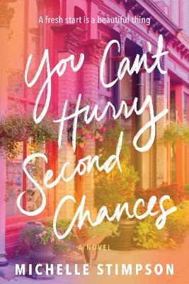 You Can&#8217;t Hurry Second Chances 