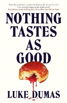 Nothing Tastes as Good