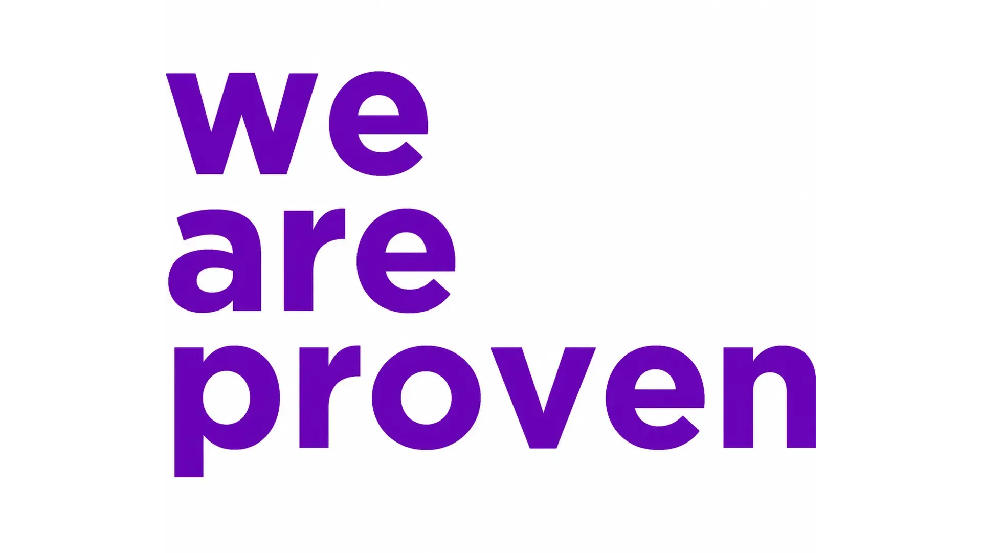 We Are Proven
