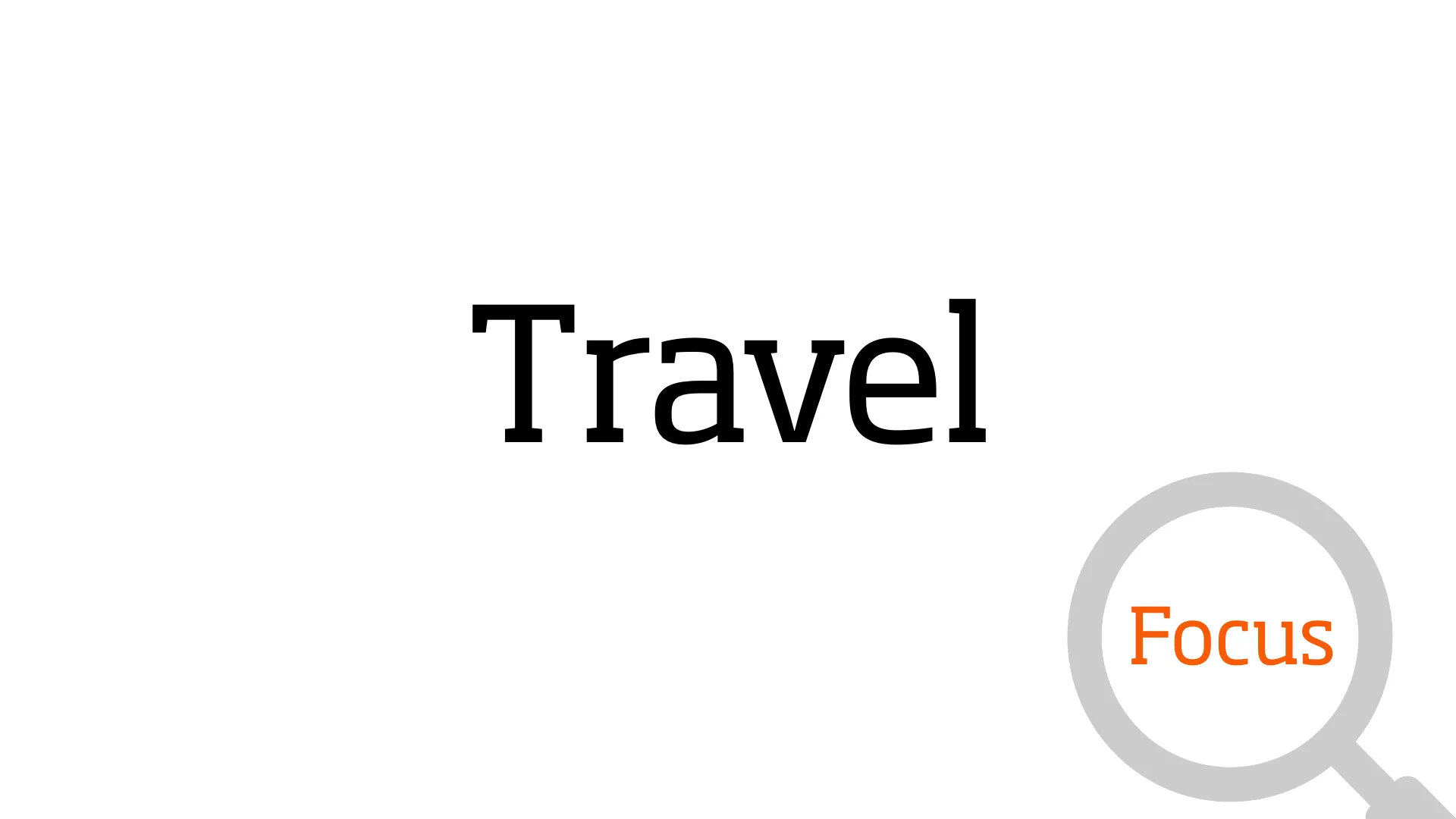 Travel Focus