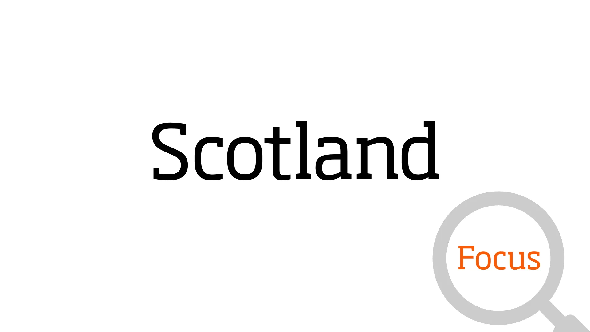 Scotland Focus